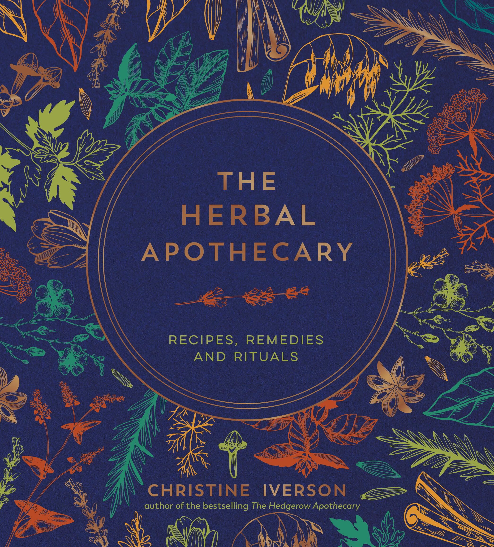 The Herbal Apothecary: Recipes, Remedies And Rituals,Used