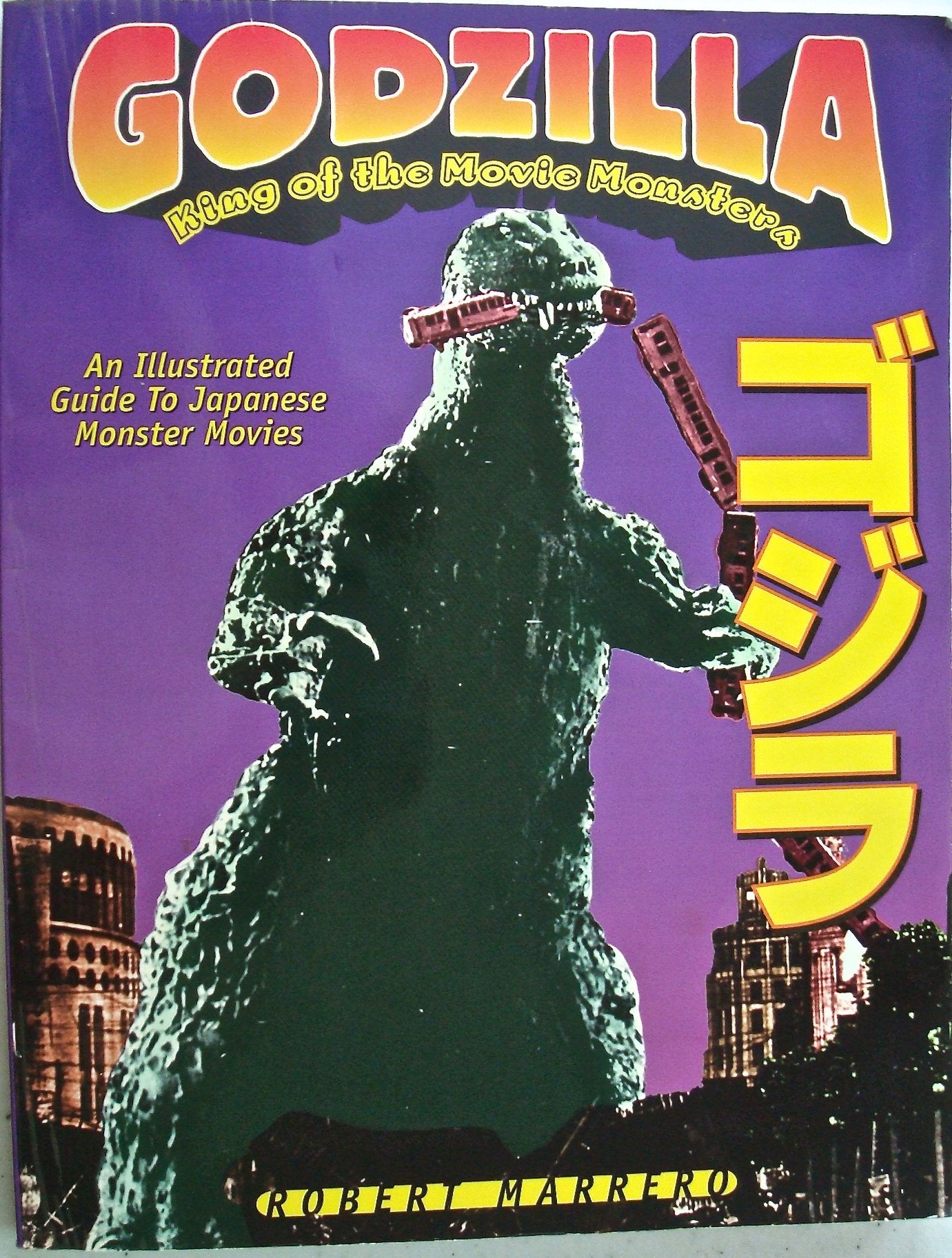 Godzilla  King of the Movie Monsters: An Illustrated Guide to Japanese Monster Movies,Used