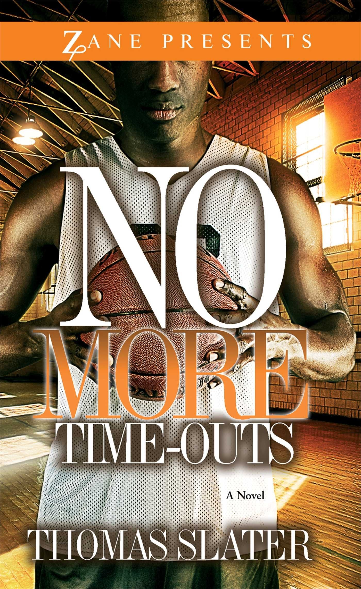 No More TimeOuts: A Novel (Zane Presents)