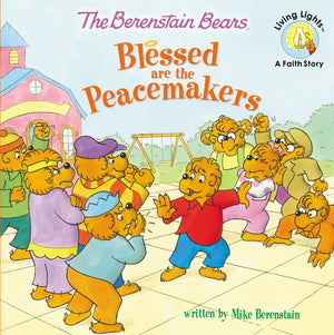 The Berenstain Bears Blessed are the Peacemakers (Berenstain Bears/Living Lights: A Faith Story),Used