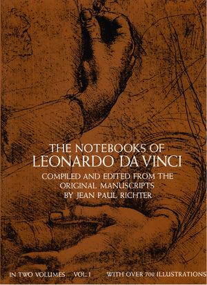 The Notebooks Of Leonardo Da Vinci (Volume 1)