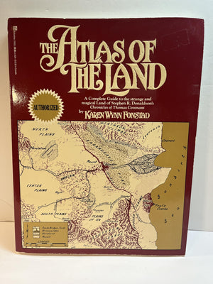 The Atlas of the Land: A Complete Guide to the Strange and Magical Land of Stephen R. Donaldson s Chronicles of Thomas Covenant
