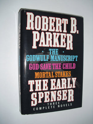 The Early Spenser: Three Complete Novels (The Godwulf Manuscript / God Save the Child / Mortal Stakes),Used