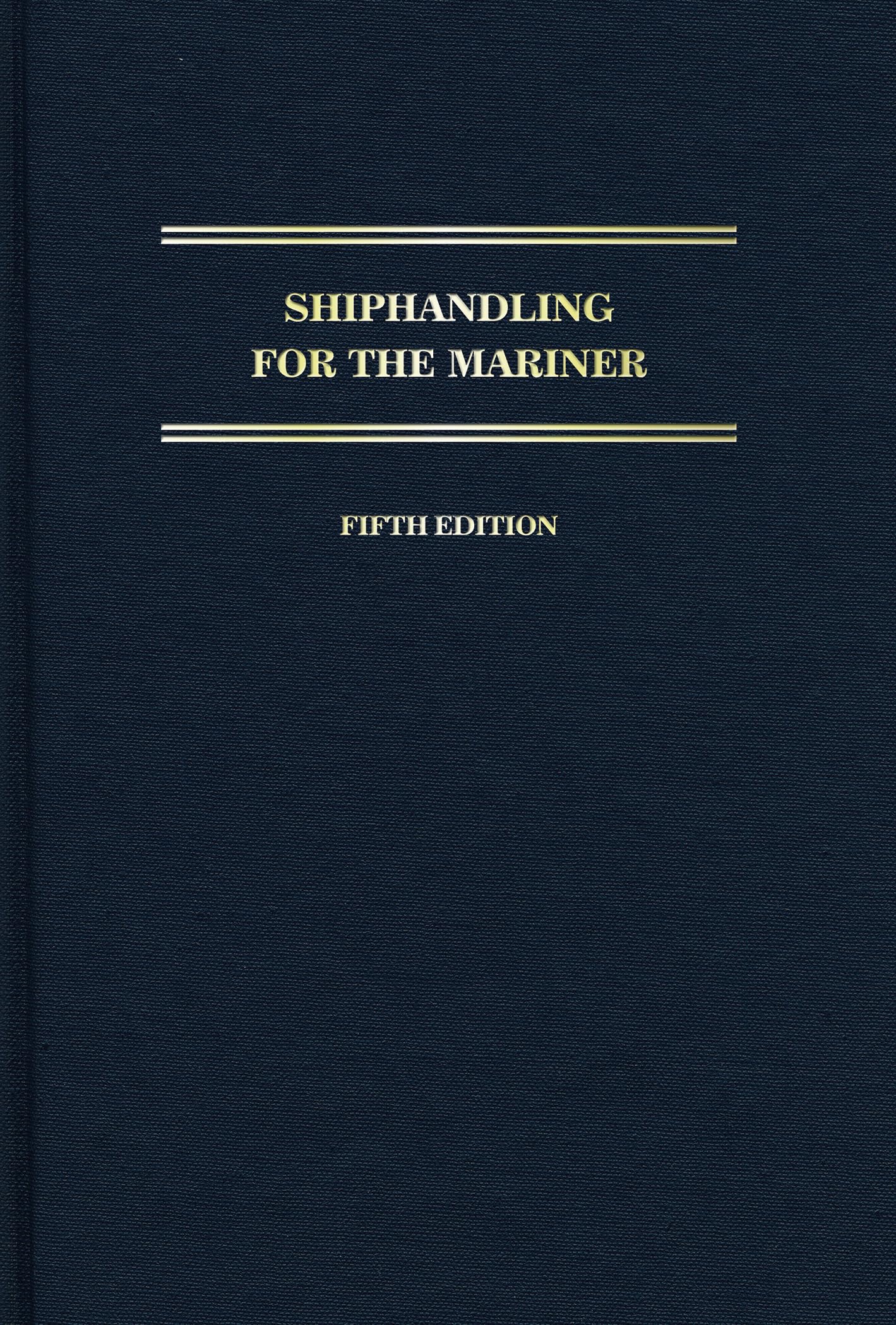 Shiphandling For The Mariner