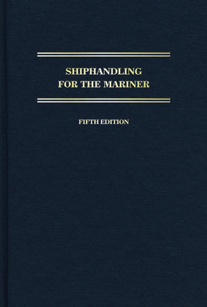 Shiphandling For The Mariner