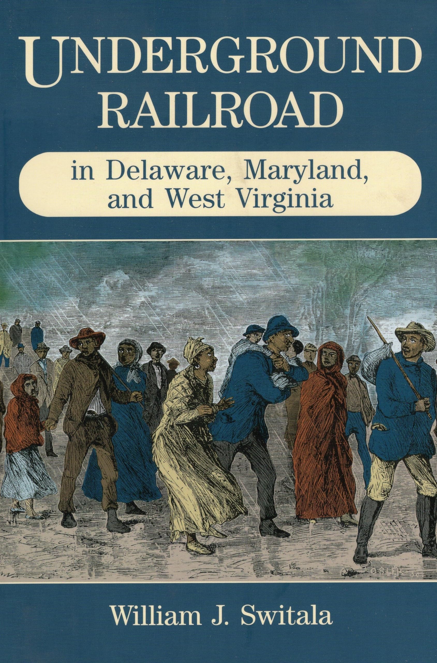 Underground Railroad In Delaware, Maryland, And West Virginia (The Underground Railroad),New