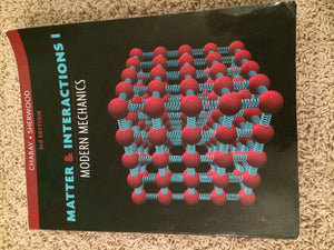 Matter and Interactions, Vol. 1: Modern Mechanics, Third Edition,New