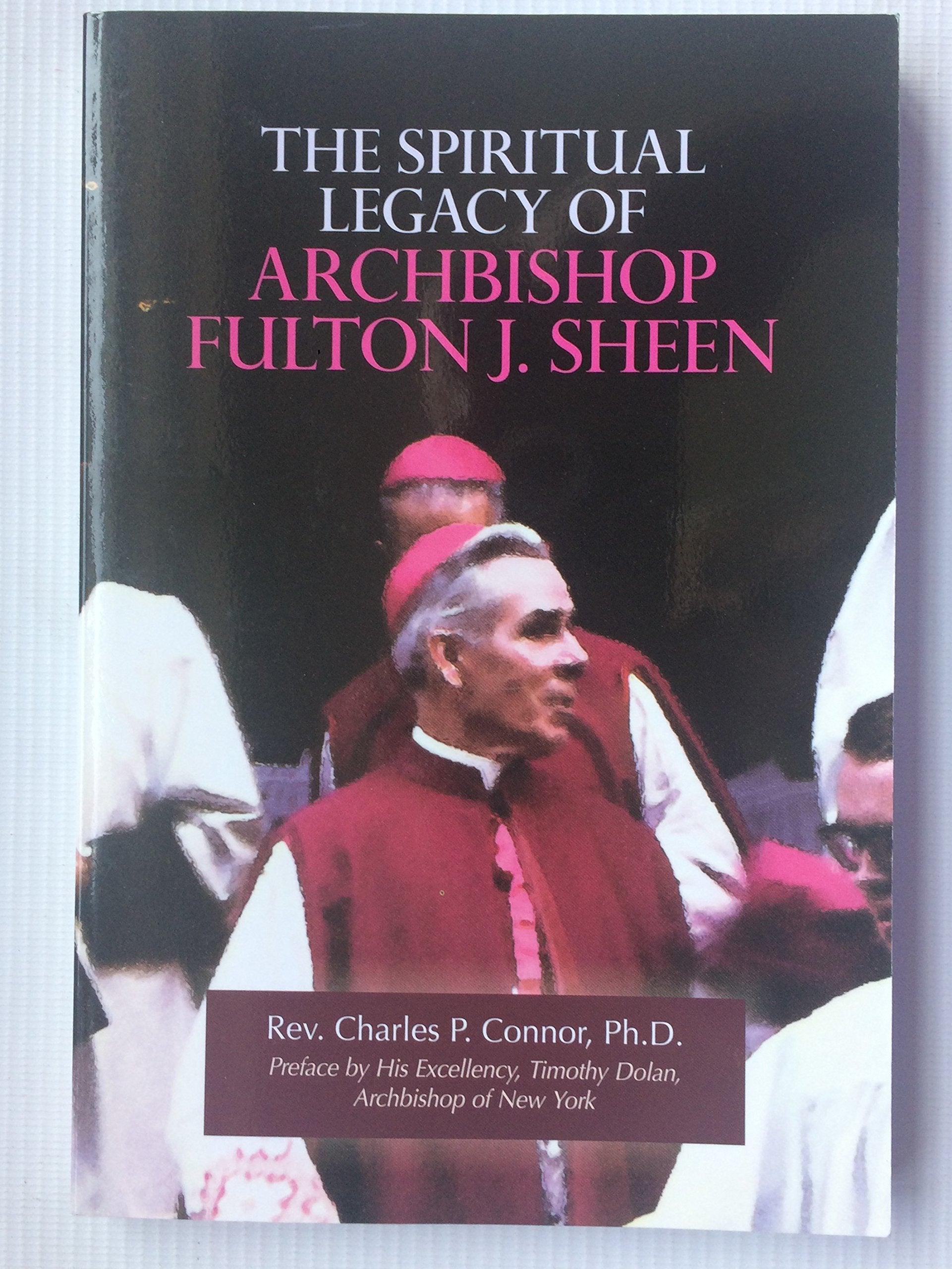 The Spiritual Legacy of Archbishop Fulton J. Sheen,Used