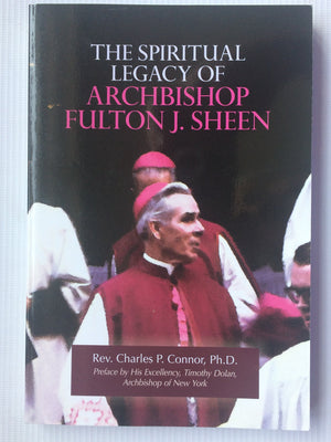 The Spiritual Legacy of Archbishop Fulton J. Sheen,Used