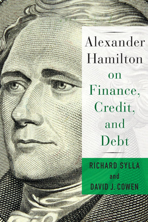 Alexander Hamilton on Finance, Credit, and Debt,Used