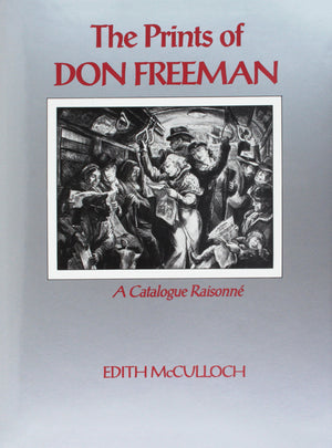 The Prints Of Don Freeman: A Catalogue Raisonne,Used