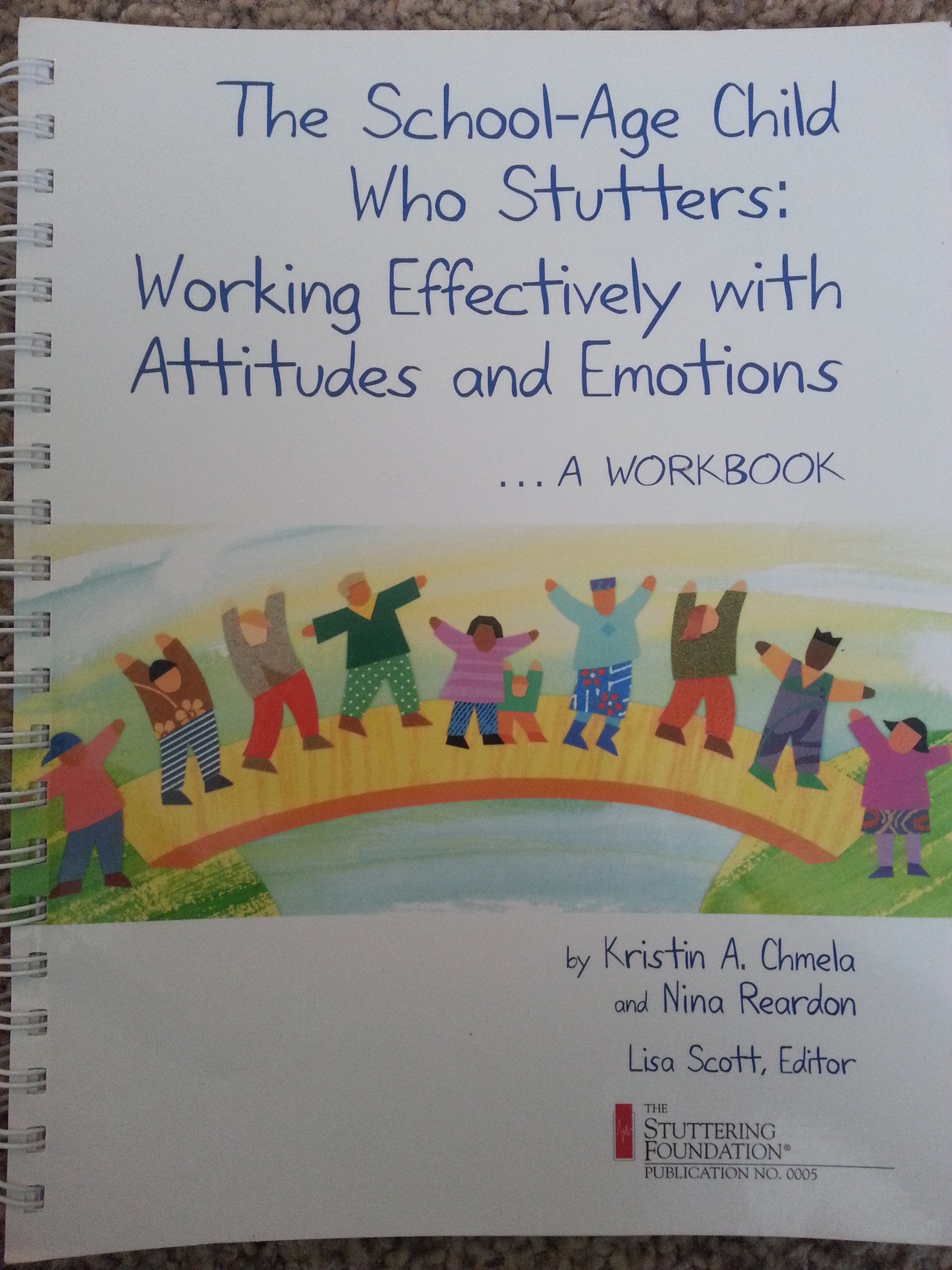 The Schoolaged Child Who Stutters: Working Effectively With Attitudes And Emotions, A Workbook,Used
