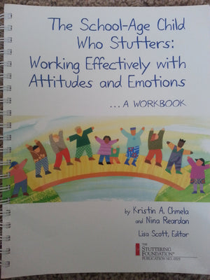 The Schoolaged Child Who Stutters: Working Effectively With Attitudes And Emotions, A Workbook,Used