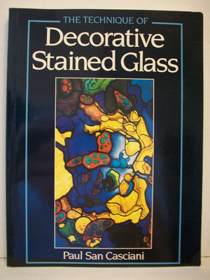 The Technique Of Decorative Stained Glass,New