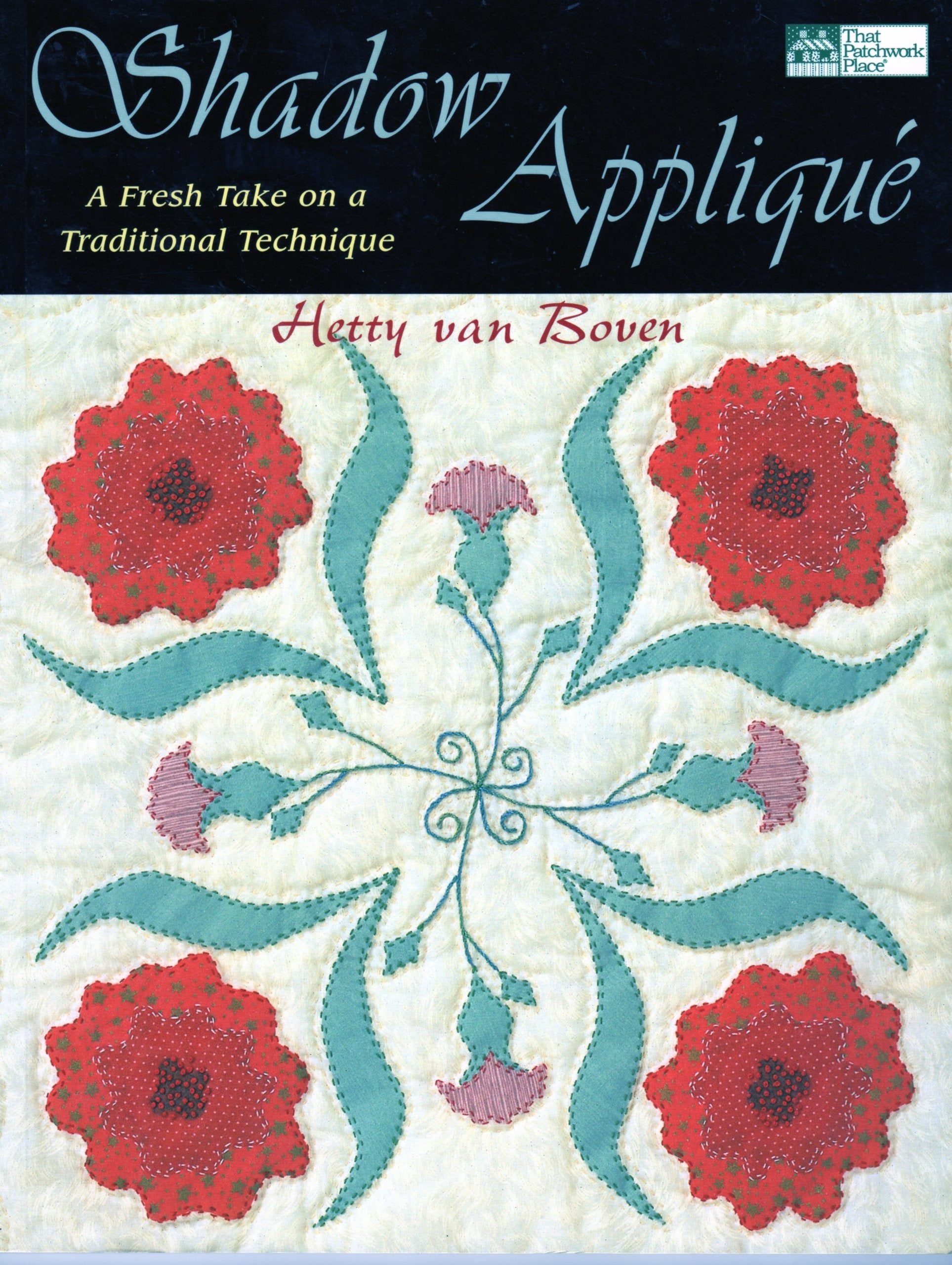 Shadow Applique: A Fresh Take on a Traditional Technique,New