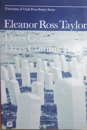 Days Going/Days Coming Back (University of Utah Press Poetry Series),New