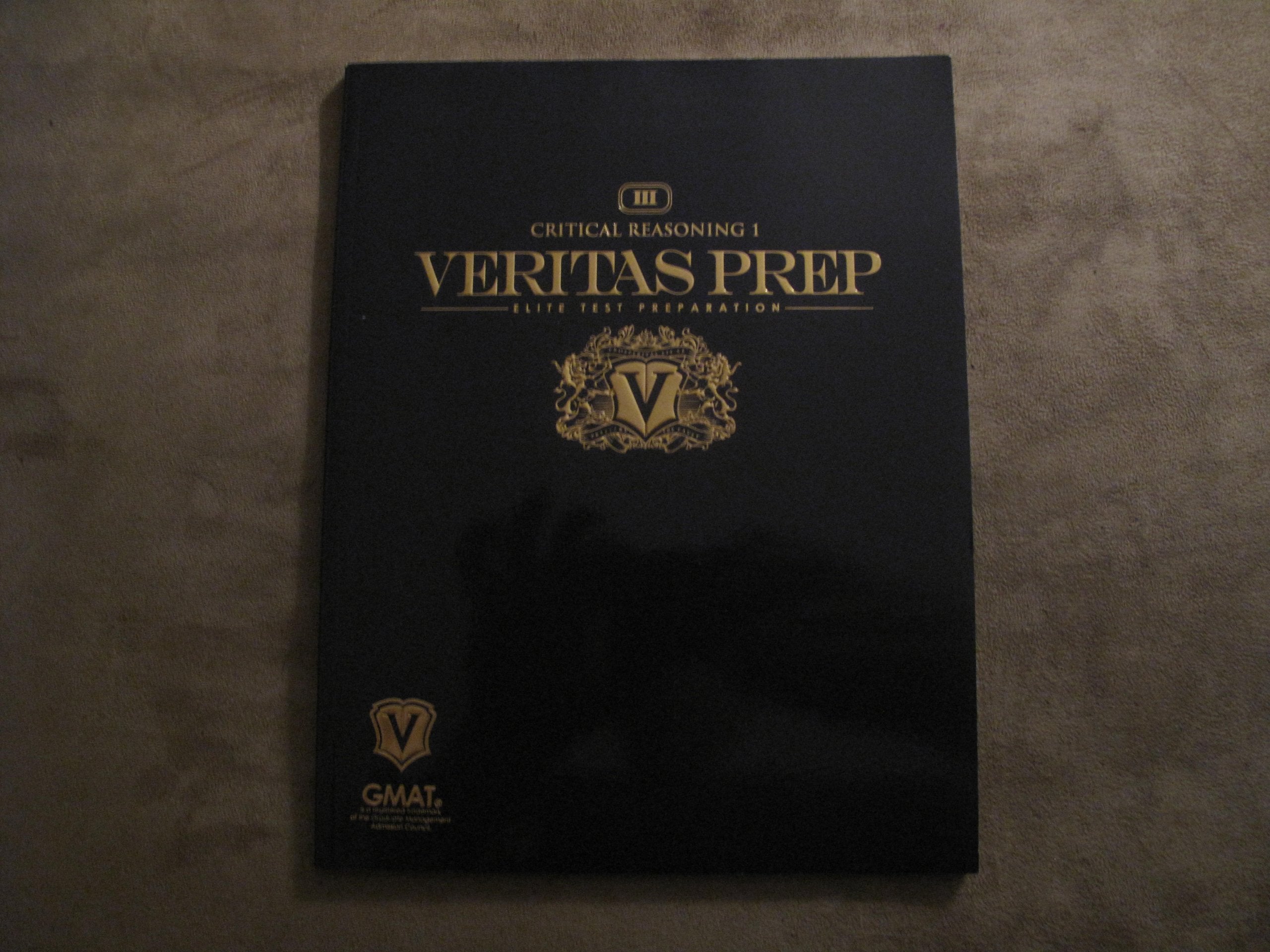 Critical Reasoning 2 (Veritas Prep GMAT Series),New