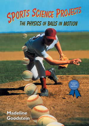 Sports Science Projects: The Physics of Balls in Motion (Science Fair Success),Used