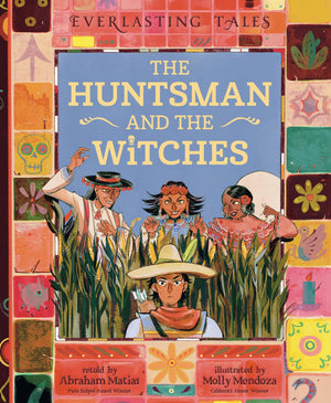 The Huntsman And The Witches (Everlasting Tales, 3)