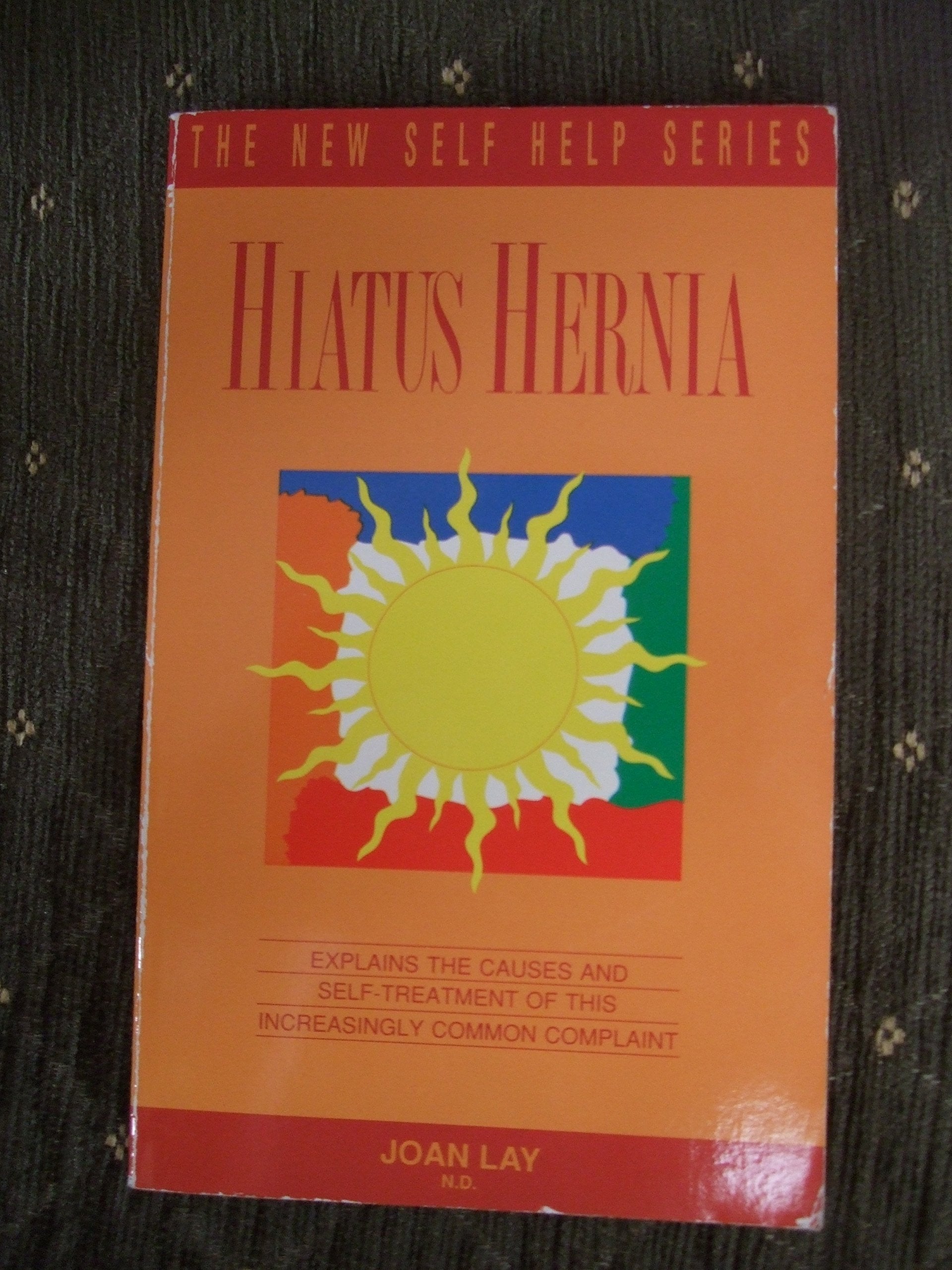 Hiatus Hernia (The New Self Help Series),Used