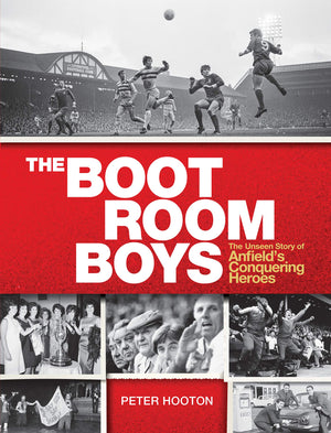 The Boot Room Boys: The Unseen Story of Anfield's Conquering Heroes,Used