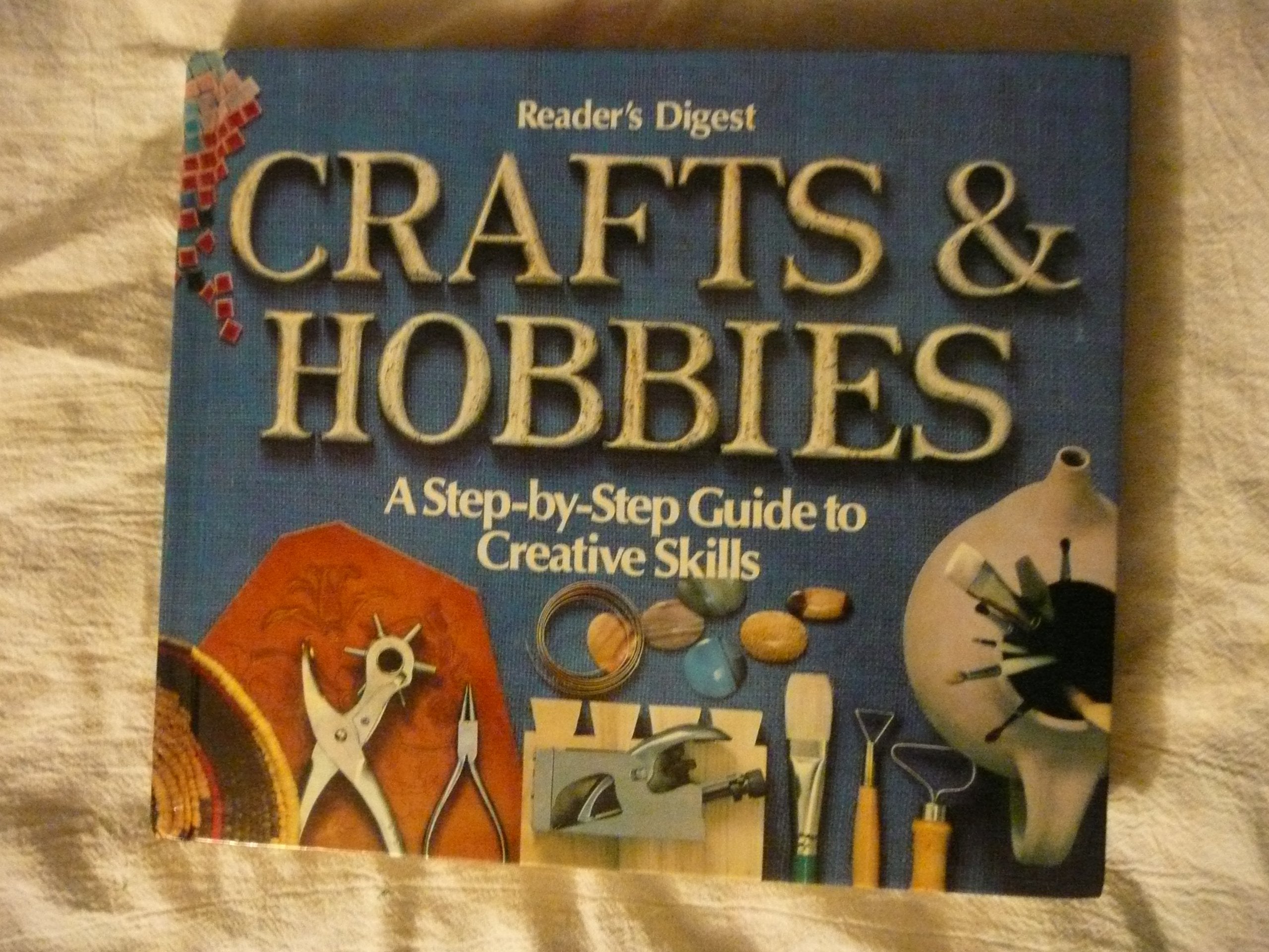 Crafts And Hobbies: A Stepbystep Guide To Creative Skills-used