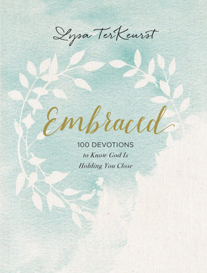 Embraced: 100 Devotions to Know God Is Holding You Close,Used