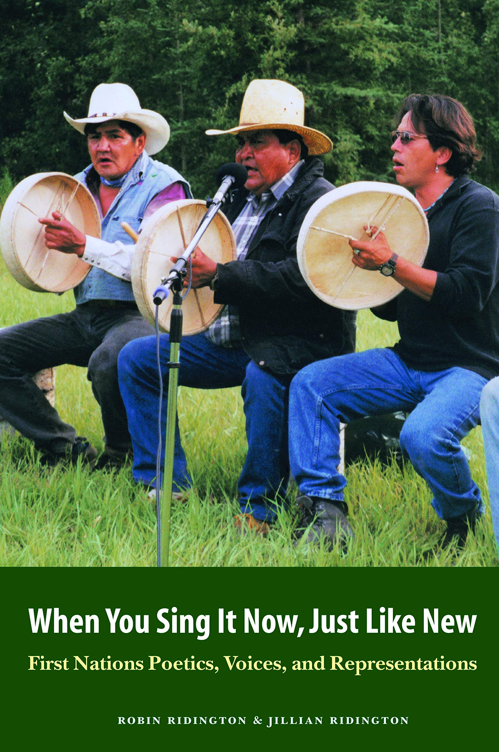 When You Sing It Now, Just Like New: First Nations Poetics, Voices, and Representations,Used