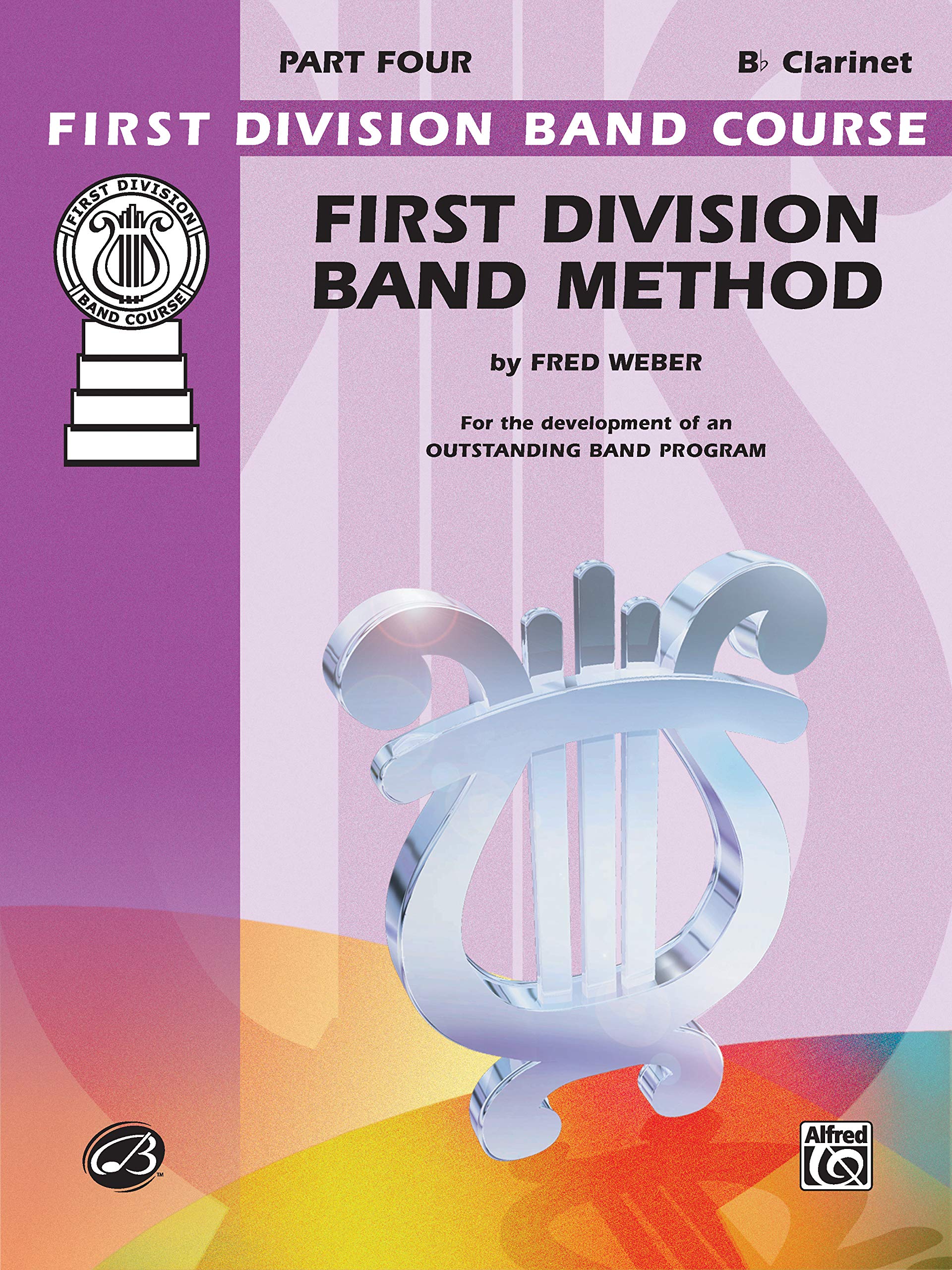 First Division Band Method, Part 4: Bflat Clarinet (First Division Band Course, Part 4),Used
