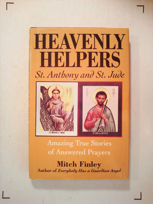 Heavenly Helpers: St. Anthony and St. Jude : Amazing True Stories of Answered Prayers,Used