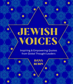 Jewish Voices: Inspiring & Empowering Quotes from Global Thought Leaders