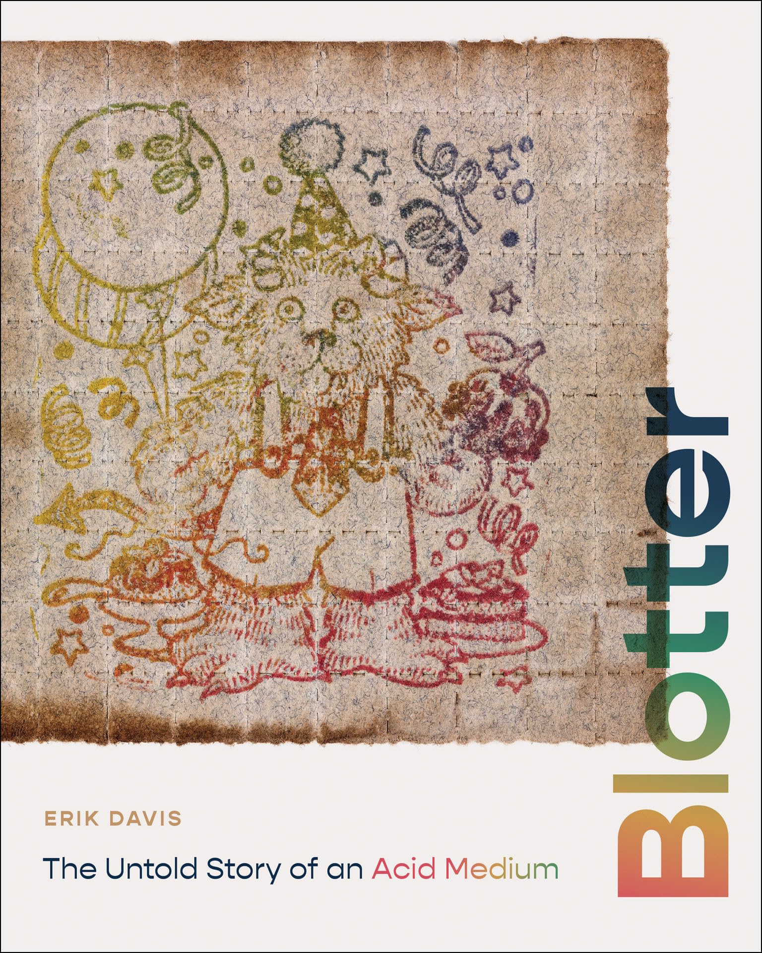 Blotter: The Untold Story Of An Acid Medium,New