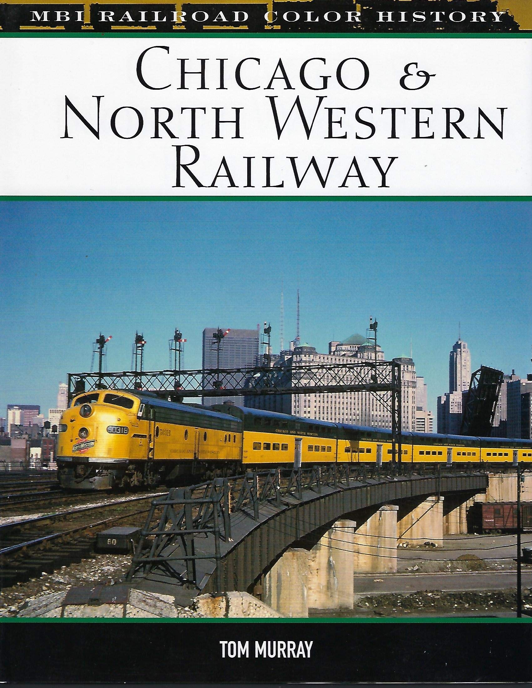Chicago & North Western Railway (MBI Railroad Color History),Used