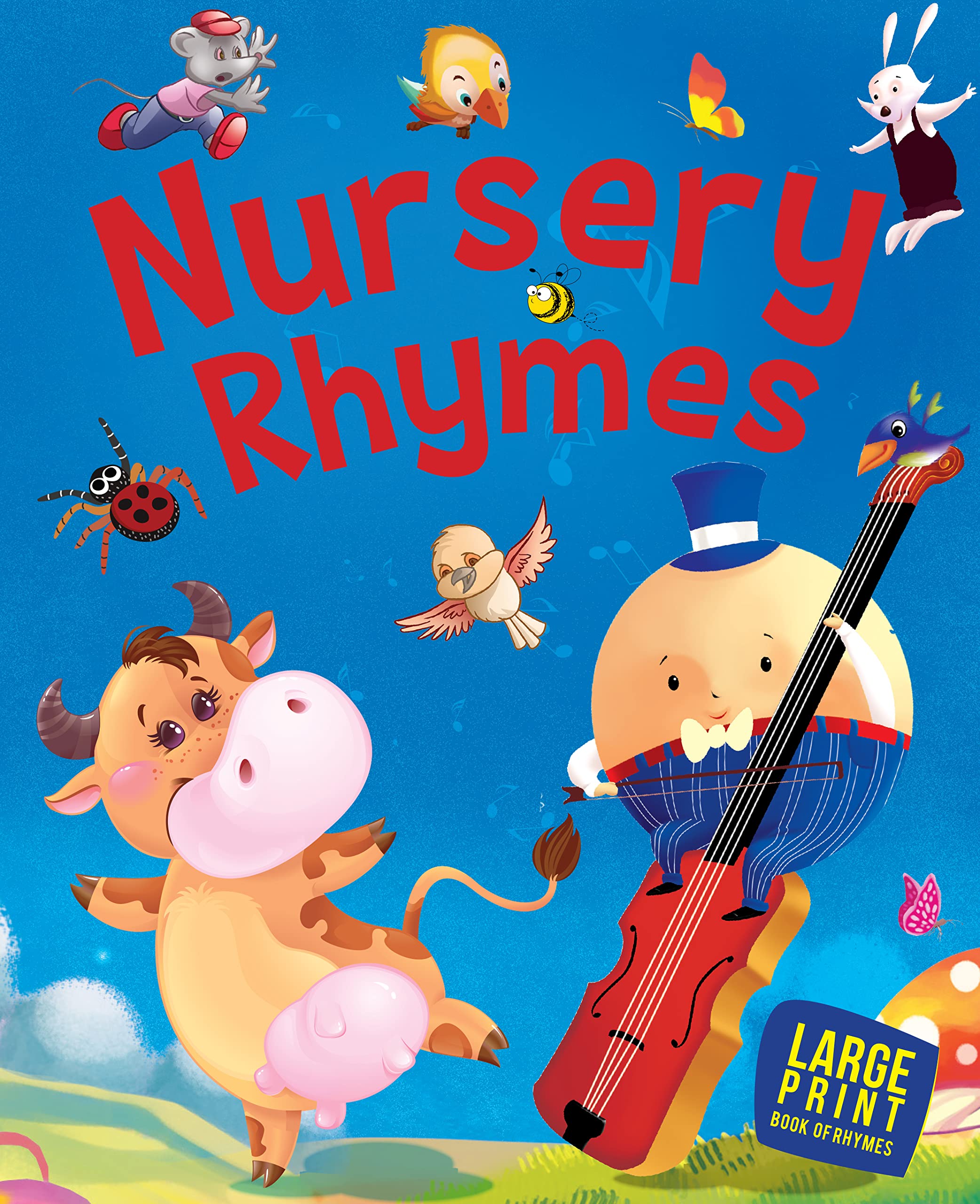 Nursery Rhymes For Children: Beloved Rhymes To Delight Little Kids | Timeless Collection Of Fun Verses & Songs | Short & Engaging Rhymes | Bright & Colorful Rhymes For Interactive Learning | Gentle & Memorable Songs - Large Print