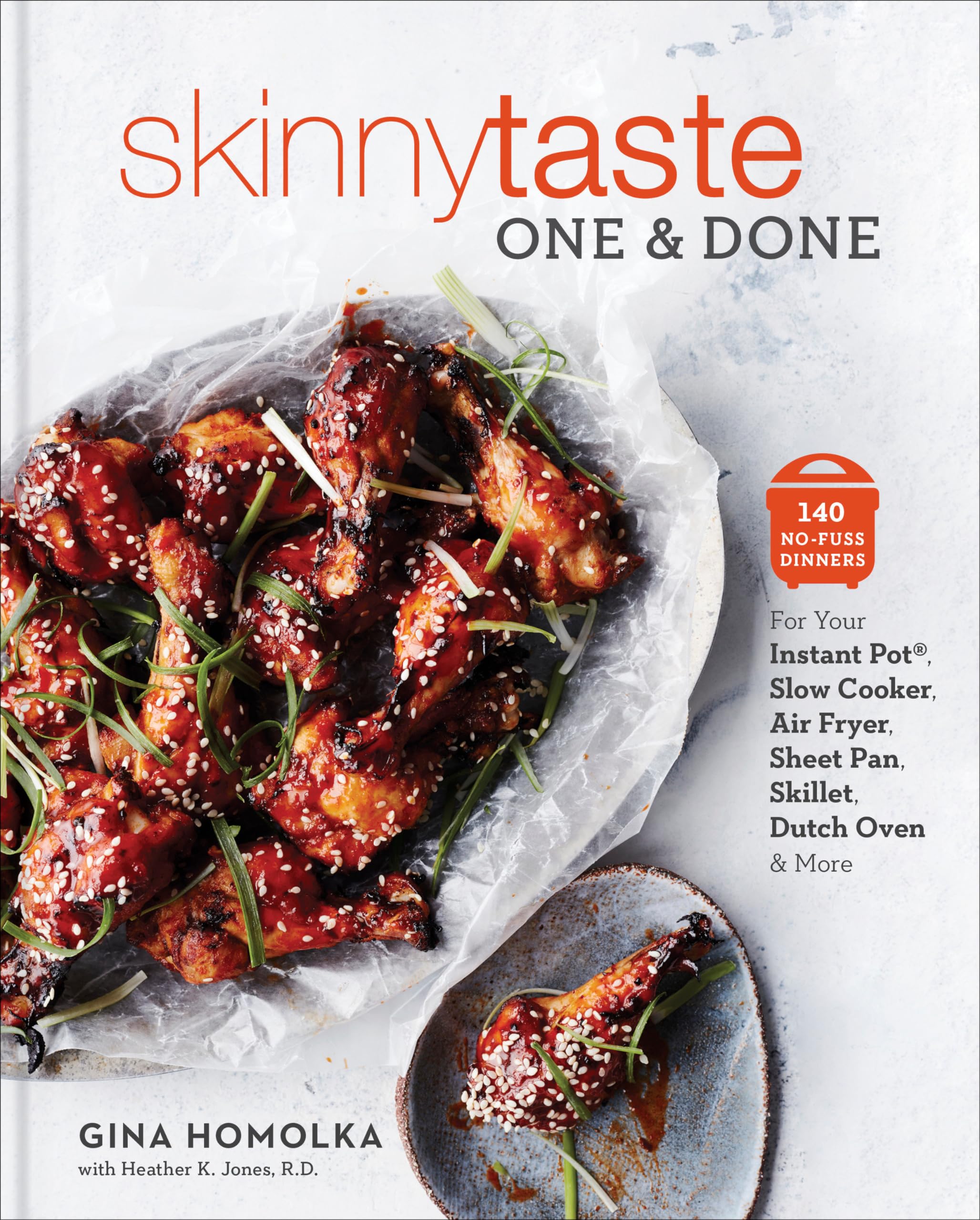 Skinnytaste One and Done: 140 NoFuss Dinners for Your Instant Pot?, Slow Cooker, Air Fryer, Sheet Pan, Skillet, Dutch Oven, and,DADAX1524762156