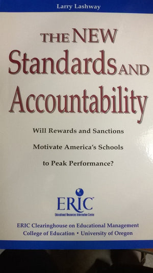 The New Standards and Accountability: Will Rewards and Sanctions Motivate America's Schools to Peak Performance?,Used