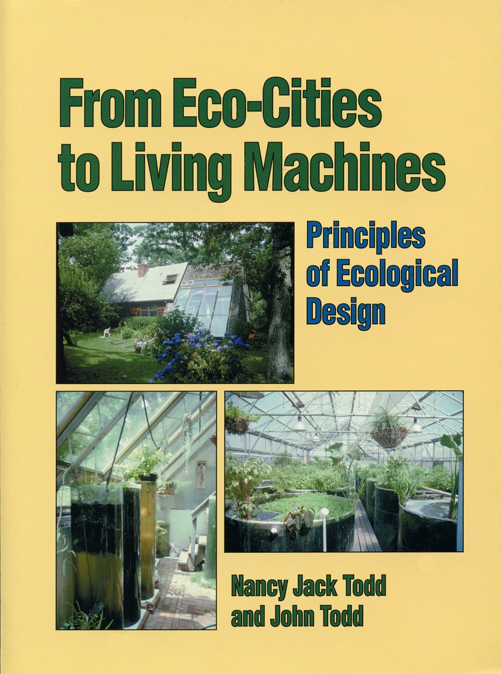 From EcoCities to Living Machines: Principles of Ecological Design,Used