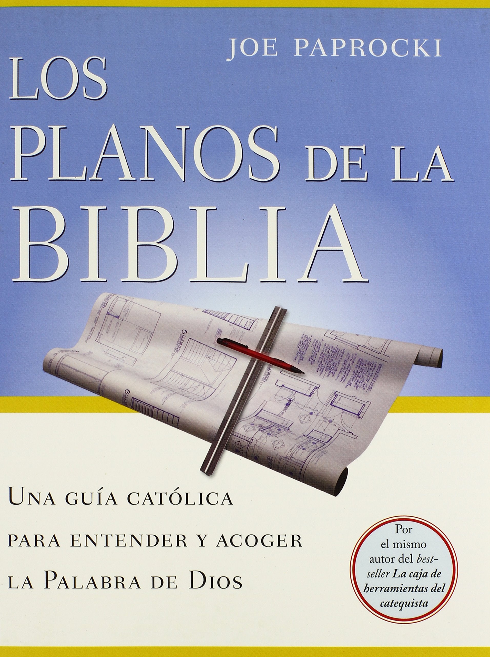 Los planos de la Biblia: Una guia catolica para entender y acoger la Palabra de Dios (Toolbox Series) (Spanish Edition),New