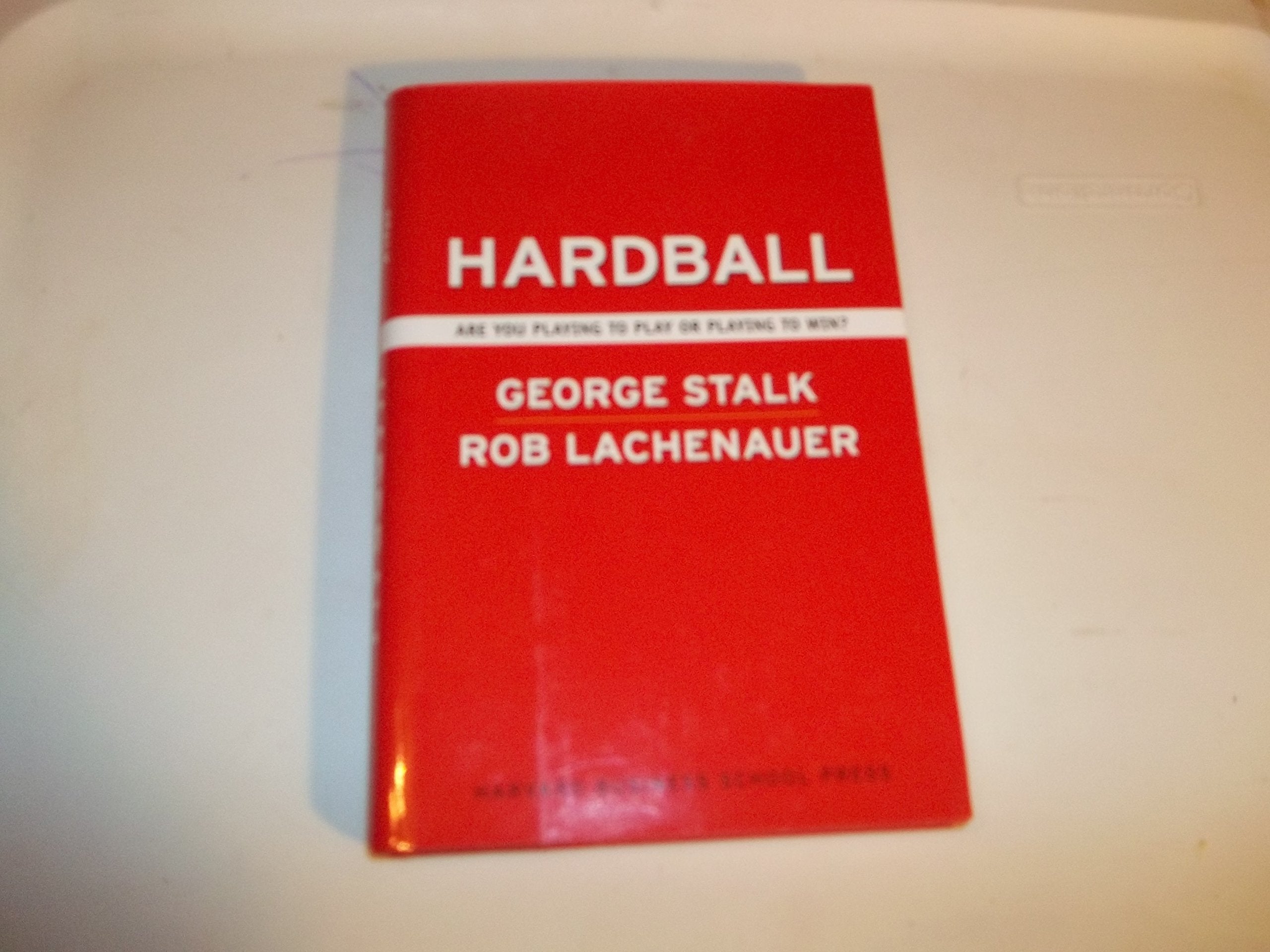 Hardball: Are You Playing to Play or Playing to Win,Used