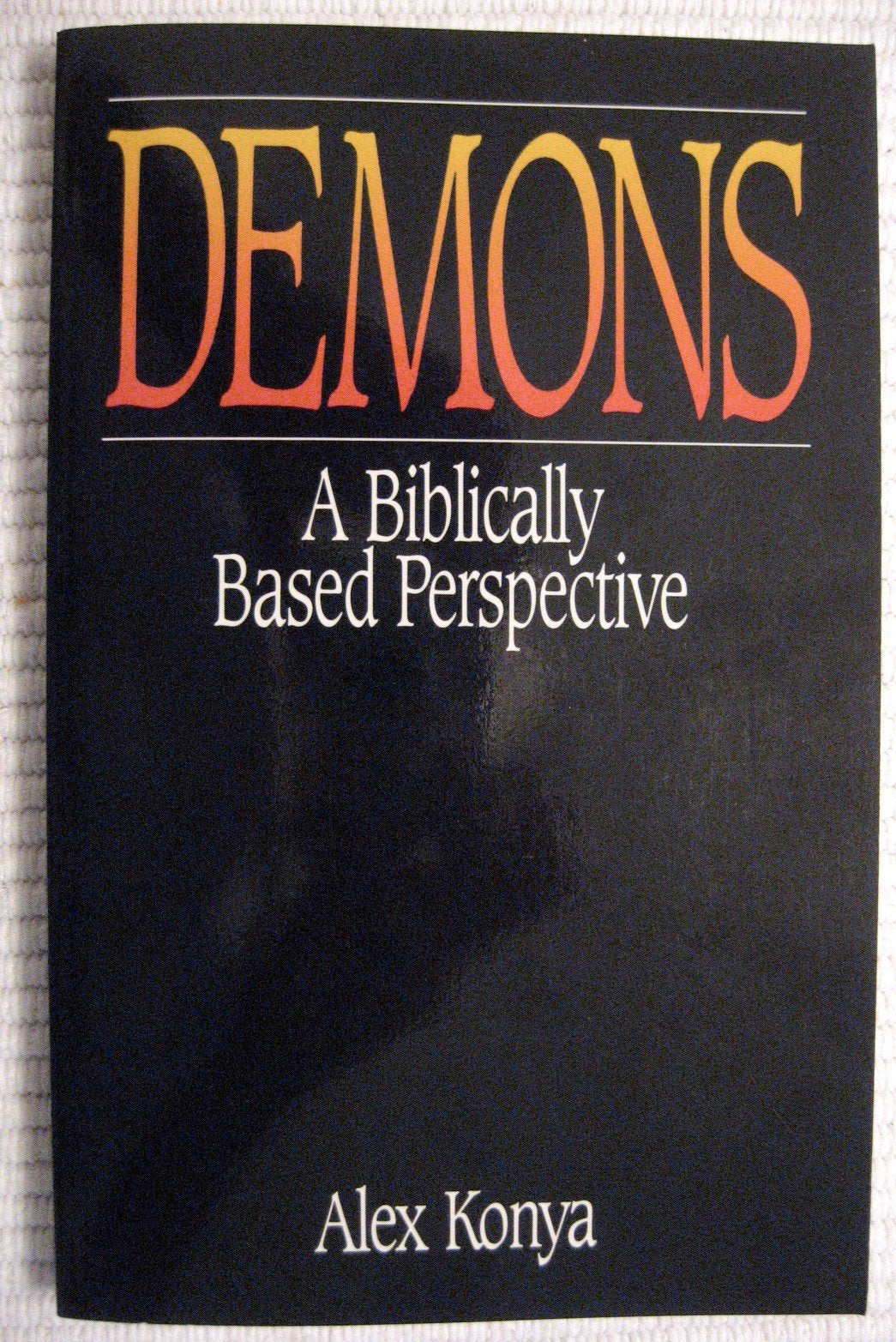 Demons: A Biblically Based Perspective,Used