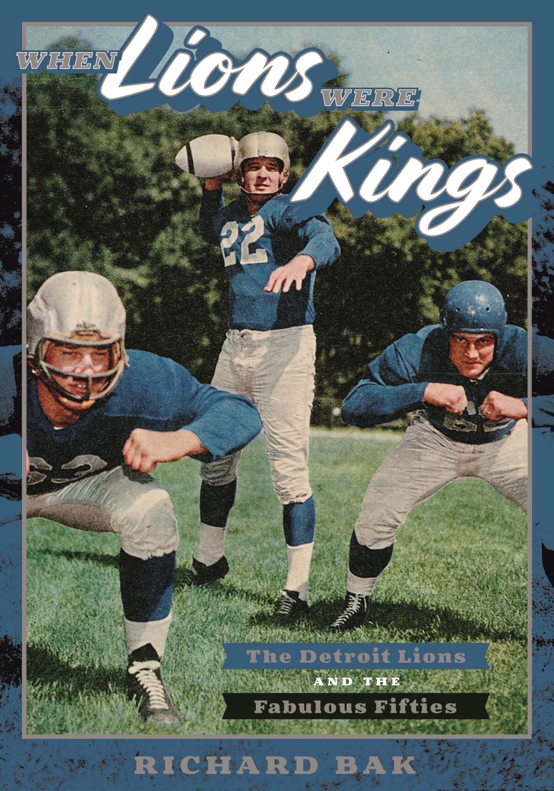 When Lions Were Kings: The Detroit Lions and the Fabulous Fifties (Painted Turtle Press),Used