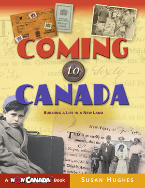 Coming to Canada: Building a Life in a New Land (Wow Canada! Collection),Used