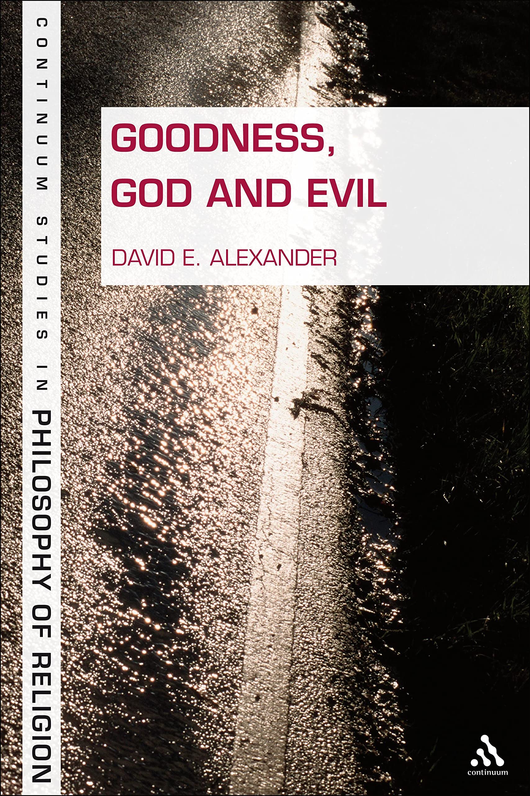 Goodness, God, And Evil (Continuum Studies In Philosophy Of Religion, 2),Used