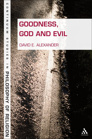 Goodness, God, And Evil (Continuum Studies In Philosophy Of Religion, 2),Used