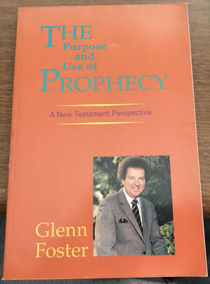 The Purpose And Use Of Prophecy: A New Testament Perspective,Used