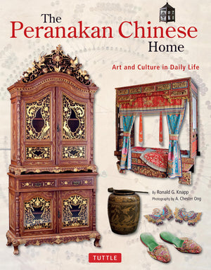 The Peranakan Chinese Home: Art And Culture In Daily Life,Used
