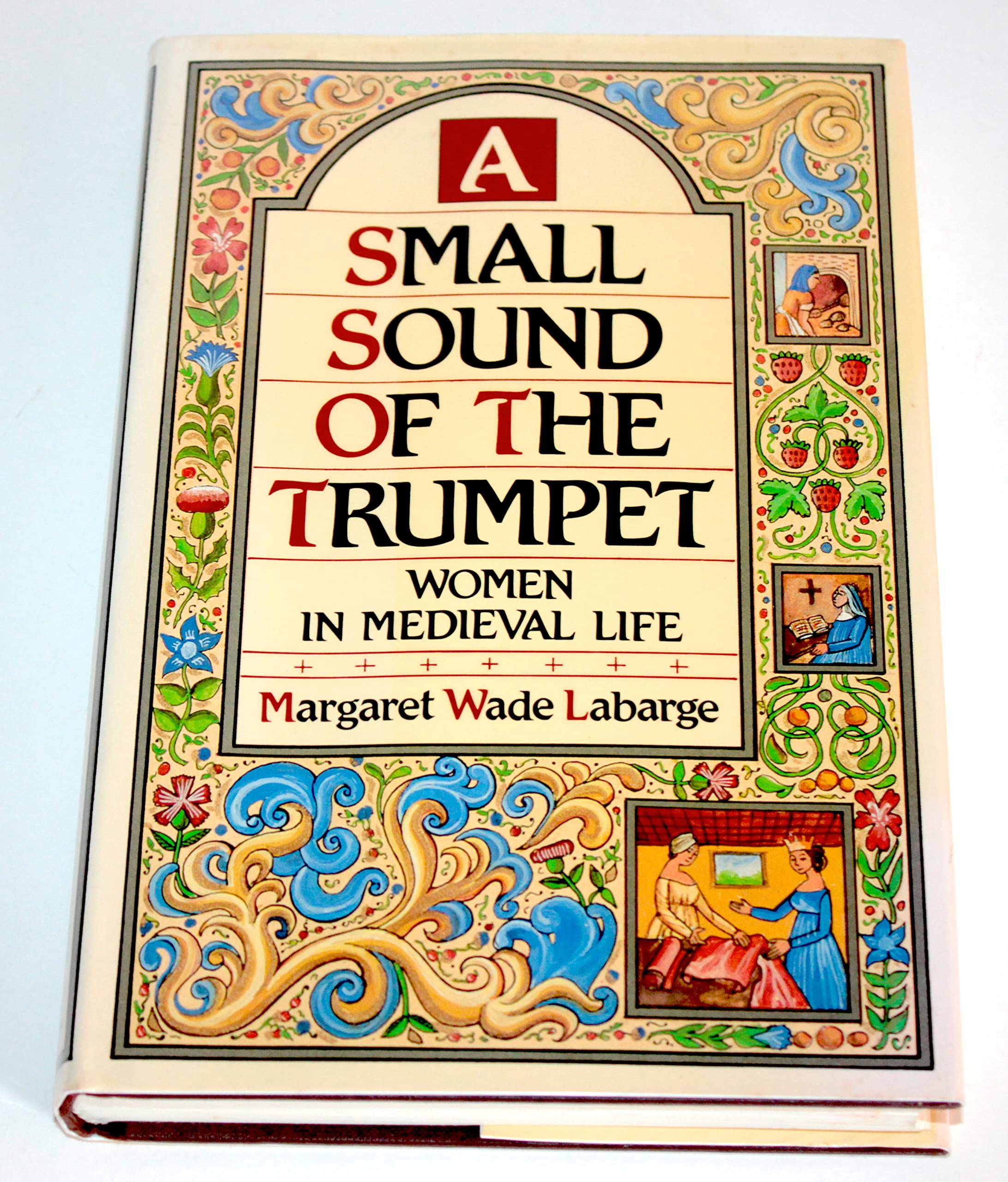 A Small Sound Of The Trumpet: Women In Medieval Life,Used