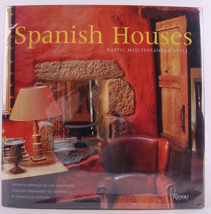 Spanish Houses: Rustic Mediterranean Style,New