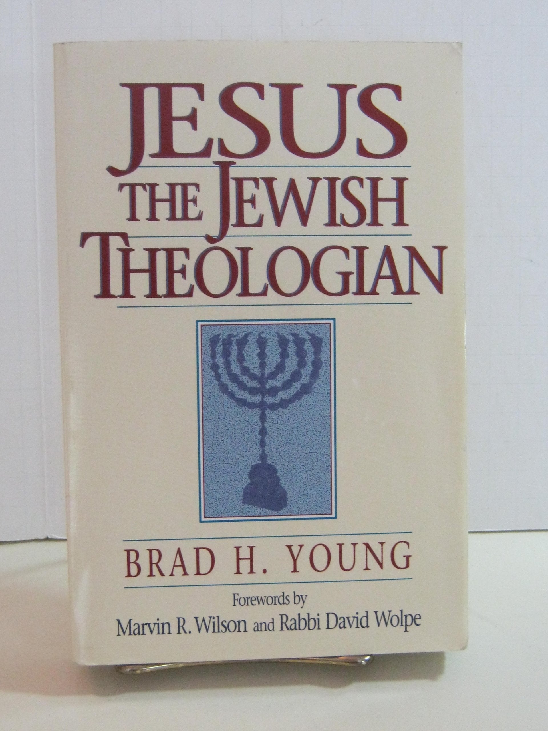 Jesus The Jewish Theologian