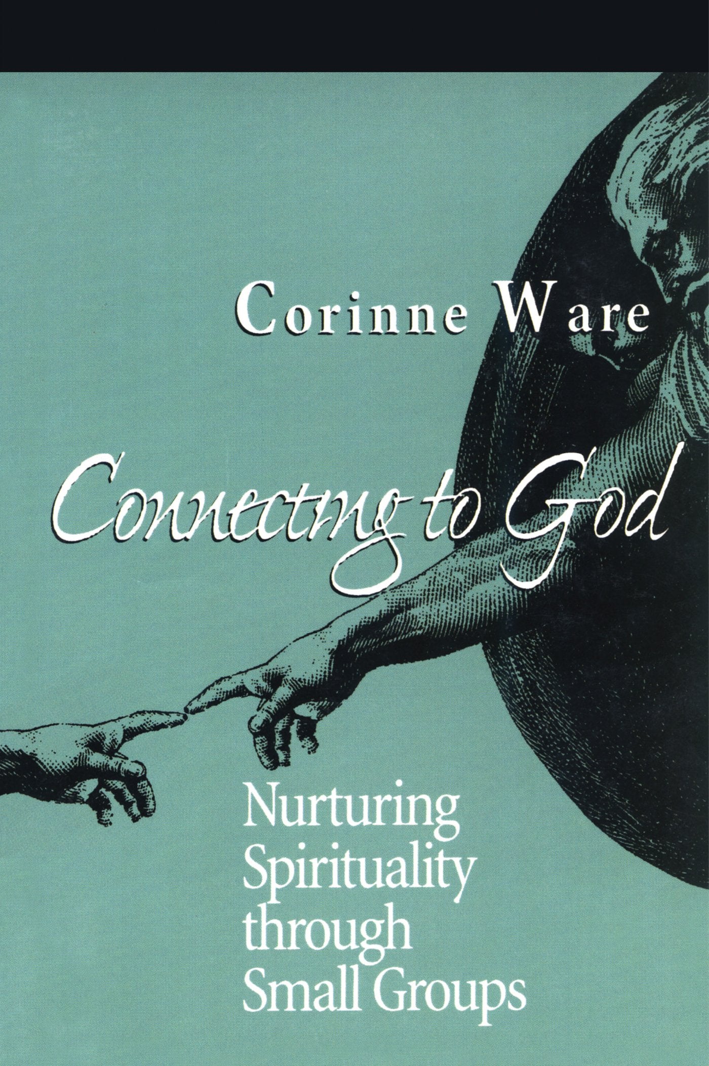 Connecting to God: Nurturing Spirituality through Small Groups (Alban Institute Publication),Used